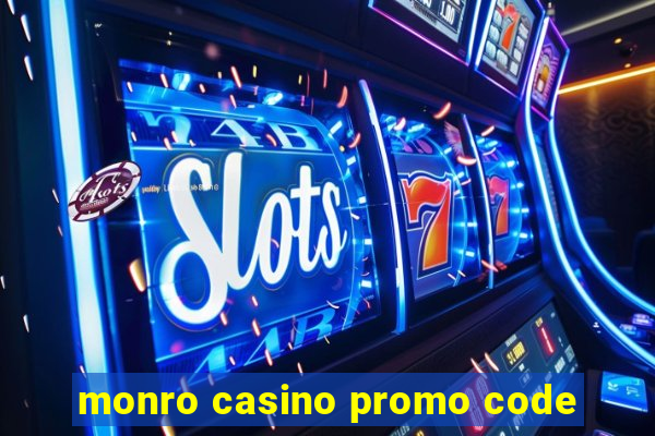 monro casino promo code