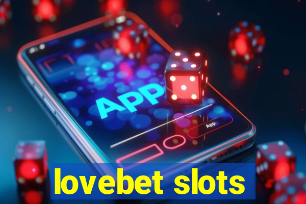 lovebet slots