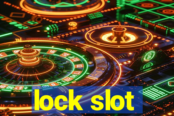 lock slot