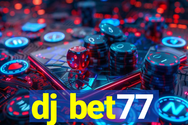 dj bet77