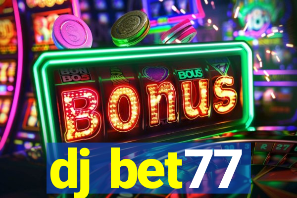 dj bet77