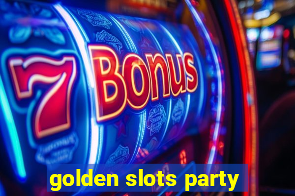 golden slots party