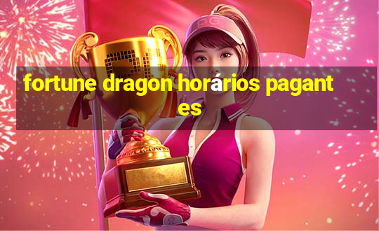 fortune dragon horários pagantes