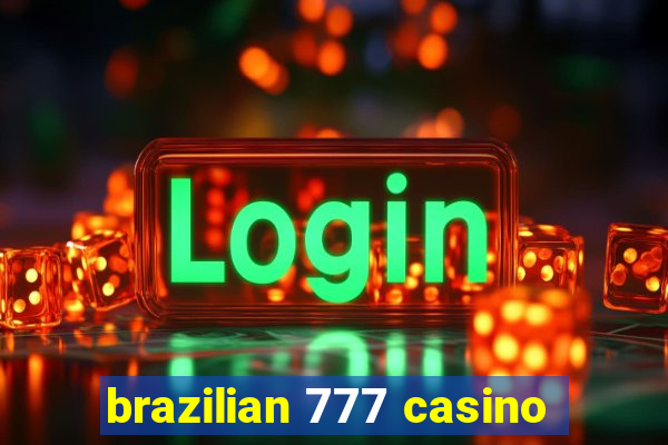 brazilian 777 casino