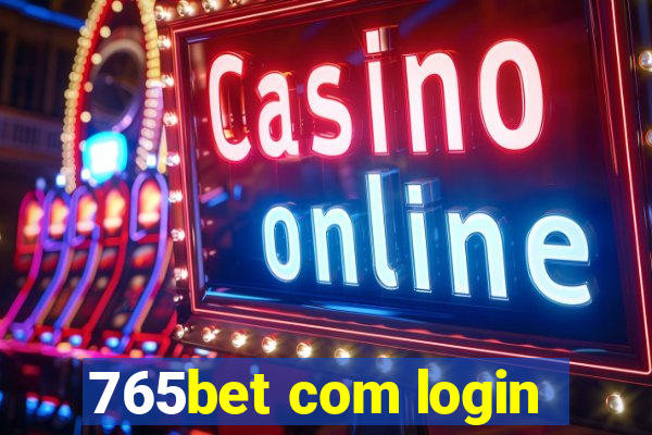 765bet com login