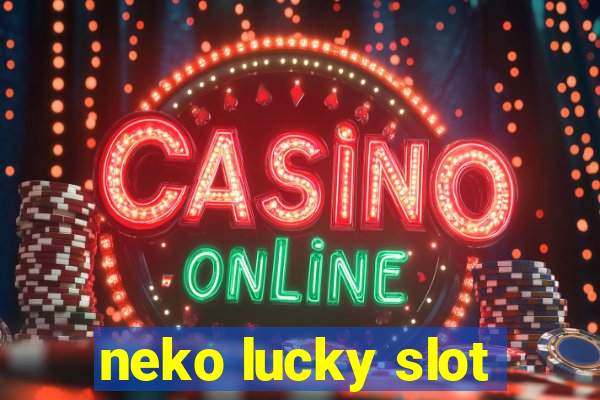 neko lucky slot