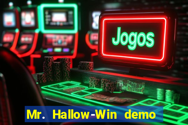 Mr. Hallow-Win demo mr halloween