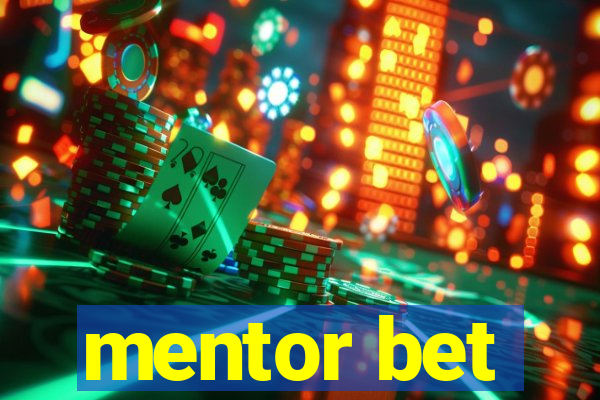 mentor bet