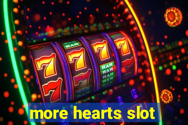 more hearts slot