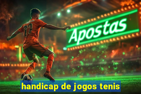 handicap de jogos tenis