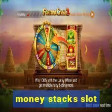 money stacks slot