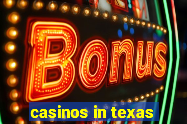 casinos in texas