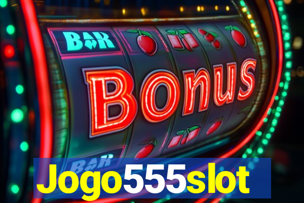 Jogo555slot