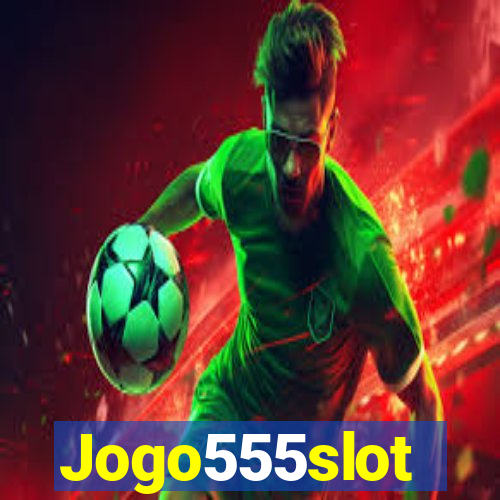 Jogo555slot