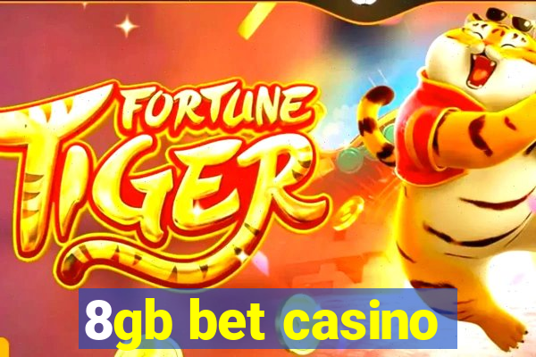 8gb bet casino