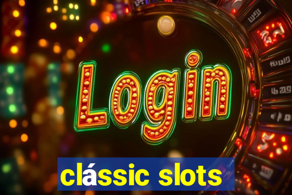 clássic slots