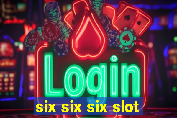 six six six slot