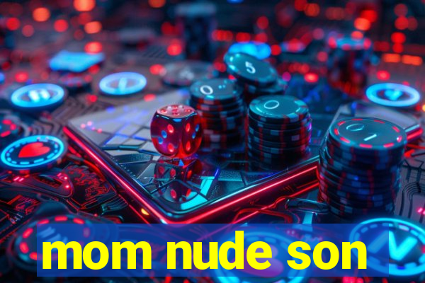 mom nude son