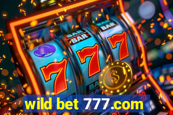 wild bet 777.com