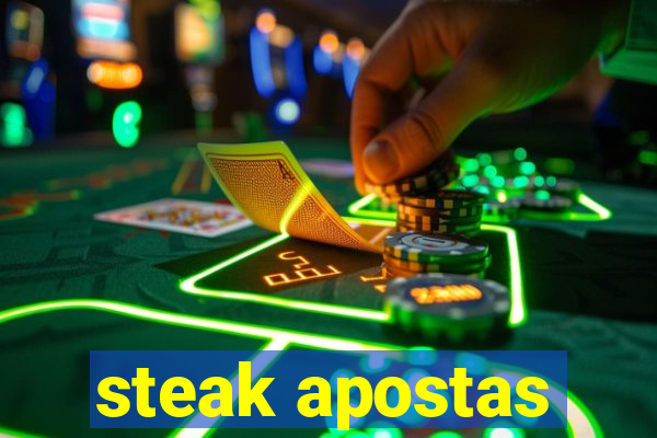 steak apostas