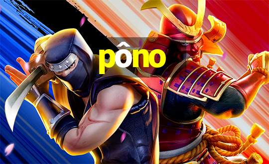 pôno