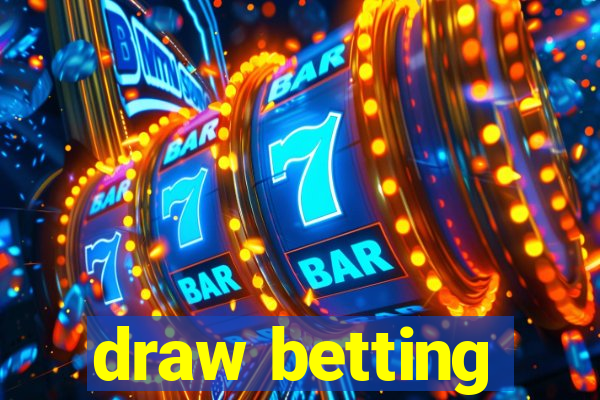 draw betting