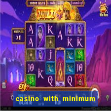 casino with minimum deposit of 5