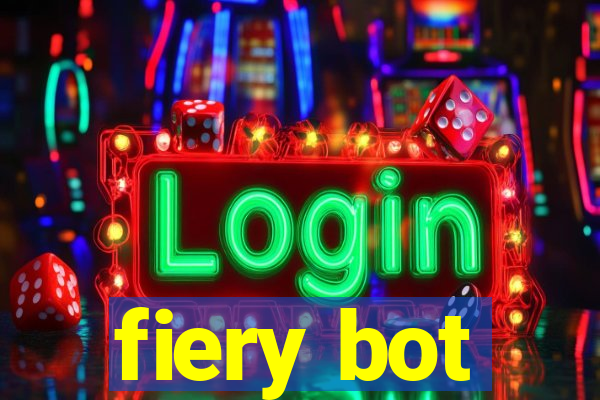 fiery bot