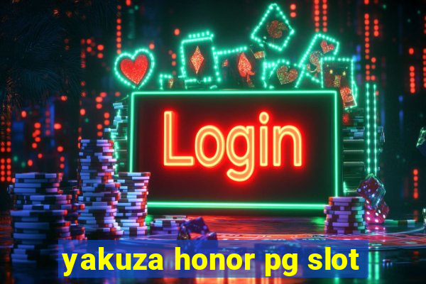 yakuza honor pg slot