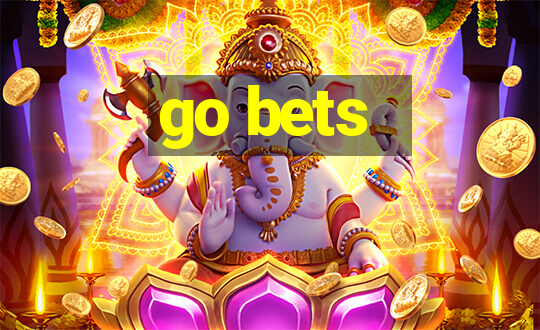 go bets