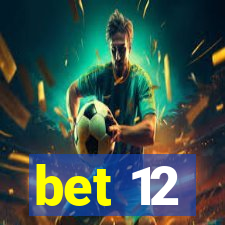 bet 12