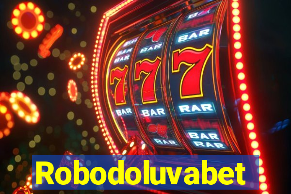 Robodoluvabet