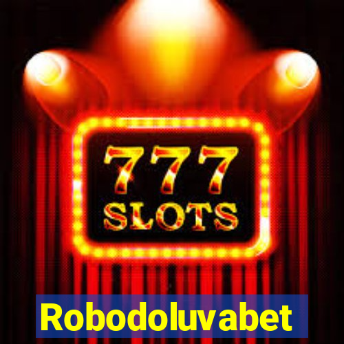 Robodoluvabet