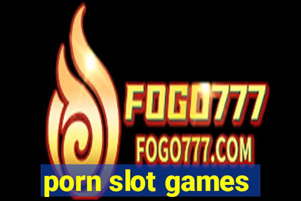 porn slot games