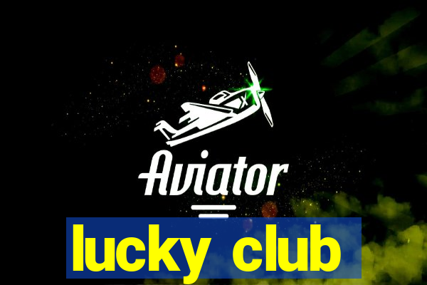 lucky club