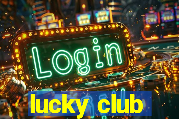 lucky club