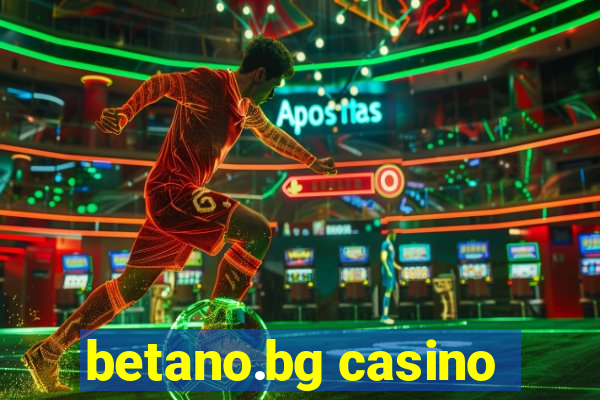 betano.bg casino