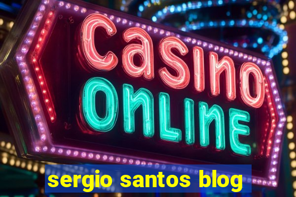 sergio santos blog