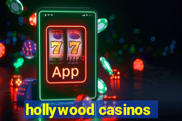 hollywood casinos