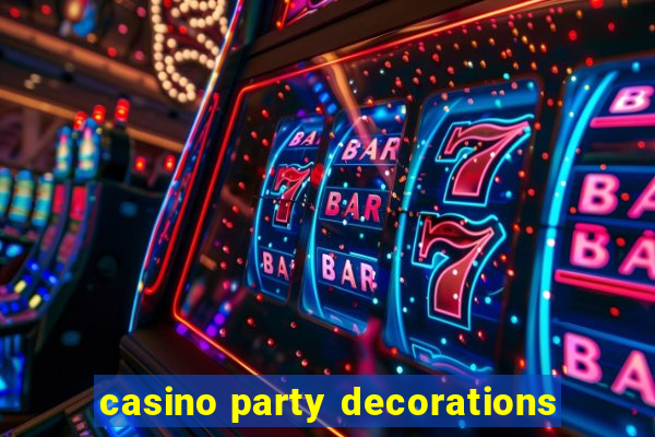 casino party decorations