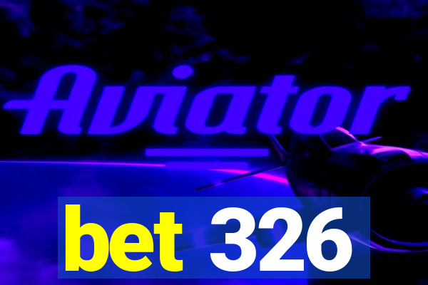 bet 326