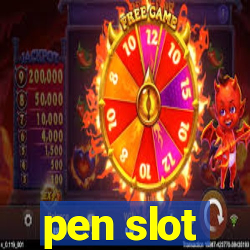 pen slot