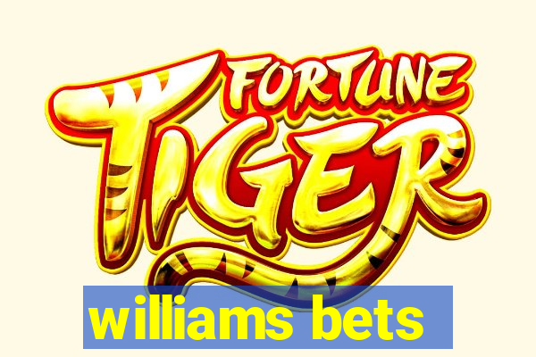 williams bets