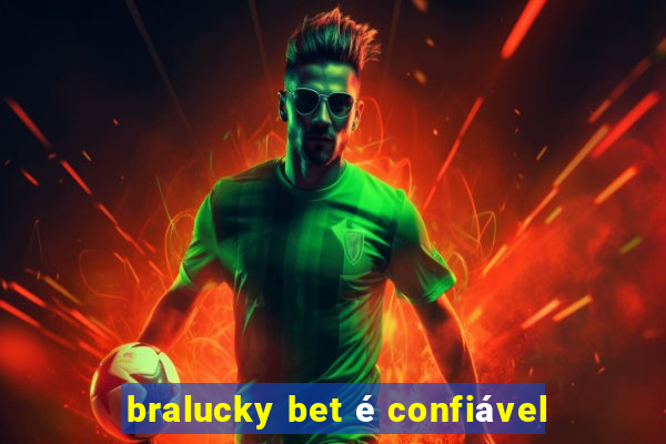 bralucky bet é confiável