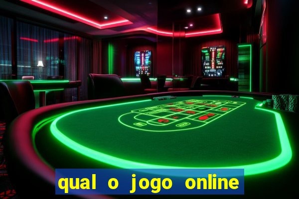 qual o jogo online que d谩 mais dinheiro