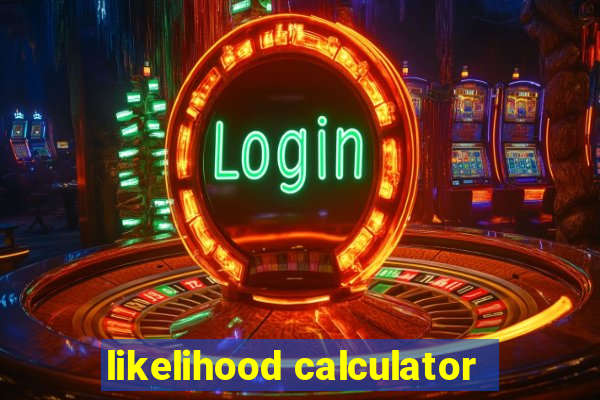 likelihood calculator