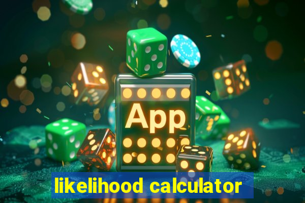 likelihood calculator