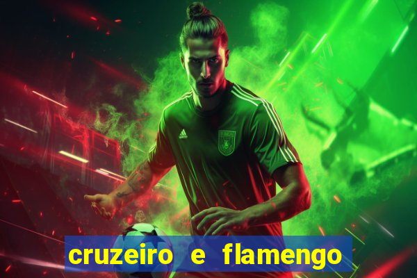 cruzeiro e flamengo ao vivo