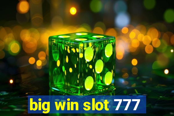 big win slot 777