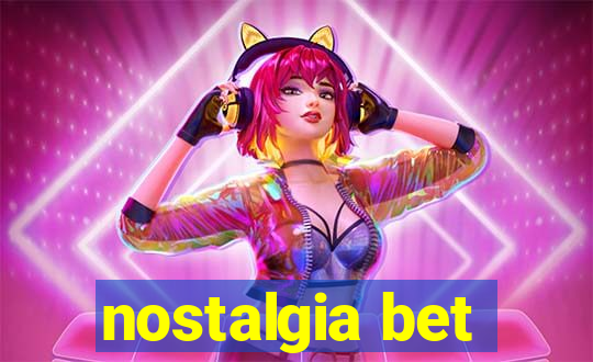 nostalgia bet